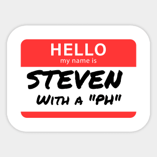 Steven with a “PH” – Name Tag Joke Sticker